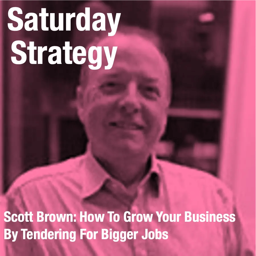 Scott-Brown-How-To-Grow-Your-Business-By-Tendering-For-Bigger-Jobs